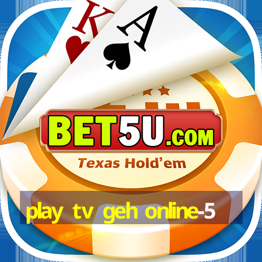 play tv geh online